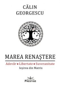 Marea Renastere. Adevar, Libertate, Suveranitate - Calin Georgescu